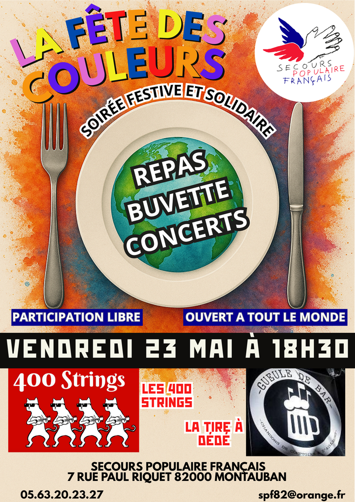 Le Secours populaire vous invite à célébrer la diversité, la musique et la solidarité lors de la Fête des Couleurs, une soirée haute en saveurs, en rythmes et en engagements qui se tiendra le 23 mai à partir de 18h !
Cette grande fête populaire a pour objectif de soutenir les actions de solidarité internationale menées par le Secours populaire à travers le monde. En participant, vous contribuez directement à financer des projets concrets en faveur des populations les plus vulnérables.
Au programme :
🍽️ Banquet des Cuisines du Monde : un voyage gustatif à travers les cultures avec des plats généreusement préparés par les familles accueillies et les bénévoles venus des quatre coins du globe.
🎶 Concerts live : ambiances festives assurées avec Les 400 Strings et La Tire à Dédé!
🍻 Buvette solidaire : pour trinquer à la fraternité dans une ambiance conviviale.
Venez en famille, entre amis, ou même en solo : les couleurs de la solidarité sont encore plus belles quand elles se partagent !
📍 Lieu : 7 rue Paul Riquet 82000 Montauban
🕕 Heure : à partir de 18h
📅 Date : jeudi 23 mai 2025
🎟 Entrée libre – participation solidaire bienvenue

