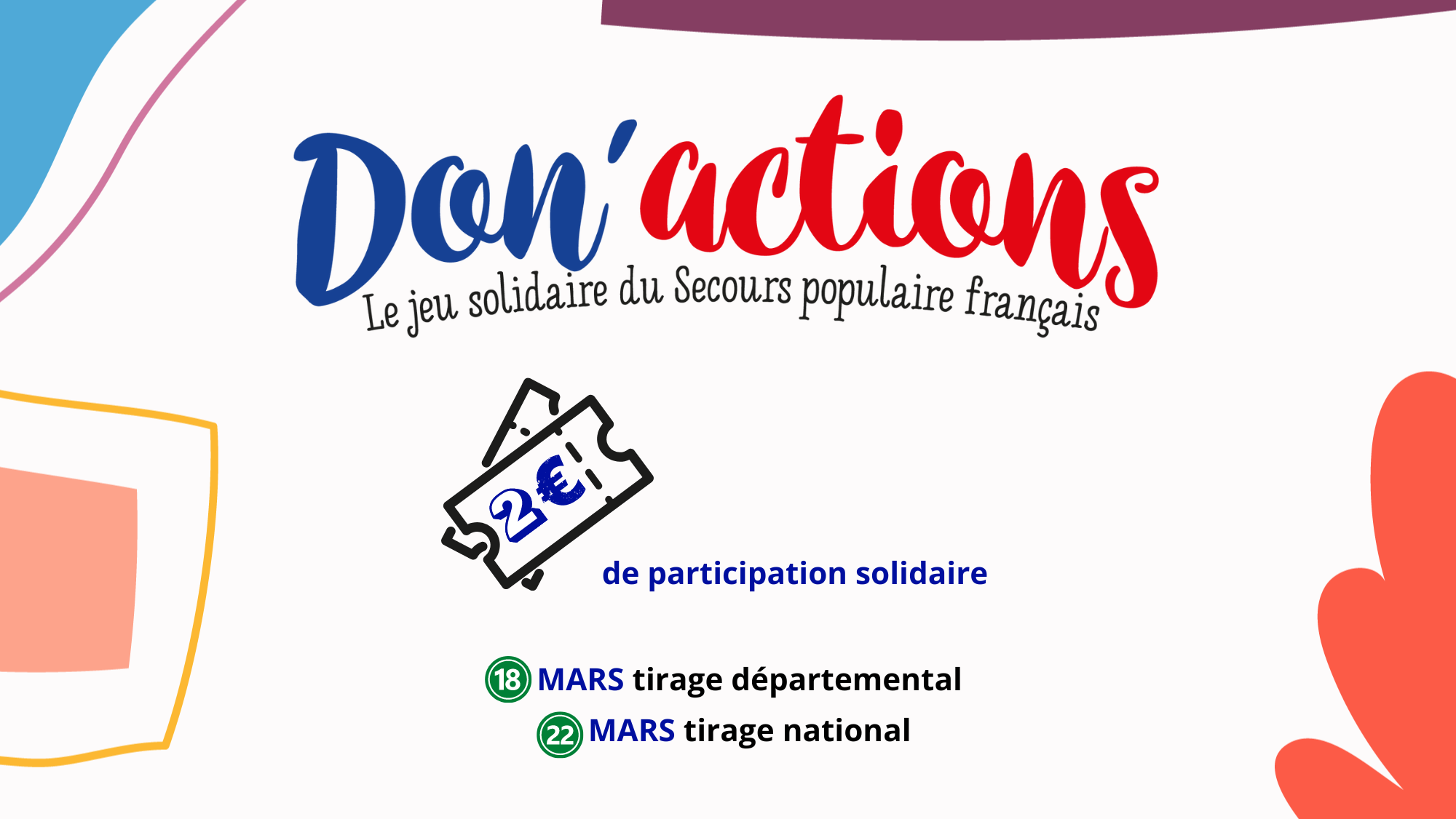 Don'actions est le jeu solidaire du Secours populaire français. 2 € le ticket. Tirage Côtes d'Armor le 18 mars et France le 22 mars.